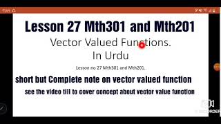 Vector Valued Function | A short but complete note in Urdu| Mth301 201 lesson 27.