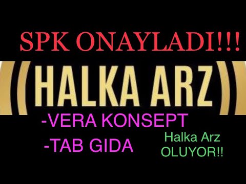 SPK ONAYLADI! Vera Konsept Halka Arz Oluyor! TAB Gıda Halka Arz Oluyor! #halkaarz #borsa #tab