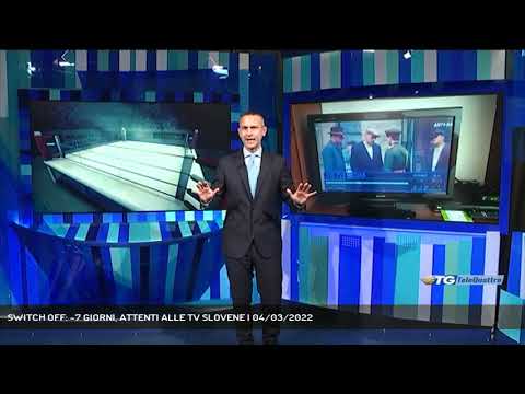 SWITCH OFF: -7 GIORNI, ATTENTI ALLE TV SLOVENE | 04/03/2022