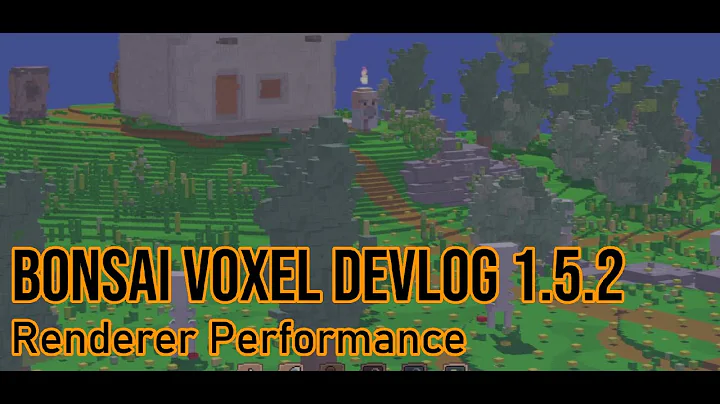 Bonsai Voxel Engine Devlog 1.5.2 :: Renderer Performance Update