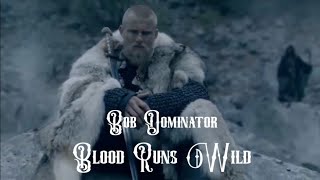 Download lagu Bob Dominator - Blood Runs Wild ( Video Music)