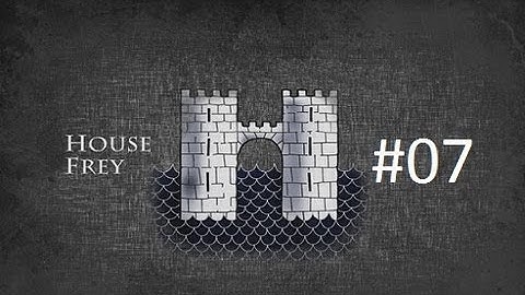 Crusader Kings 2: Game of Thrones mod- Freys Part 7