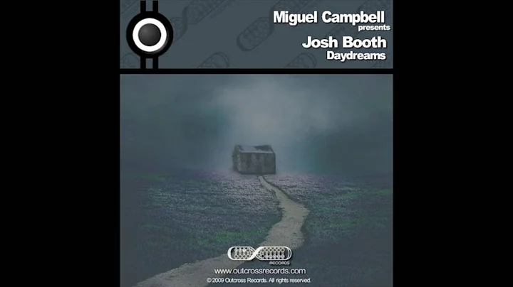 Miguel Campbell Presents Josh Booth - Unstable