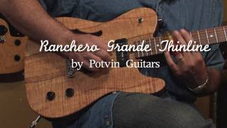 Potvin Guitars Ranchero Grande thinline