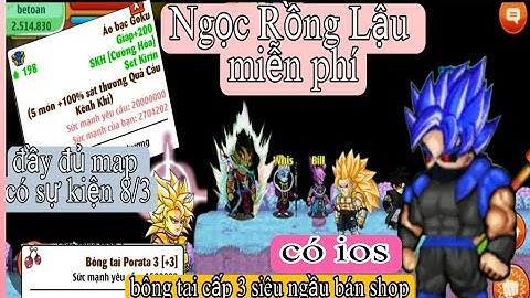 Ngọc Rồng Lậu Mới || Miễn Phí Vàng Ngọc Vô Hạn Có Kèm 1Triệu , Đầy Đủ Có Bông Tai Cấp 3 Xịn
