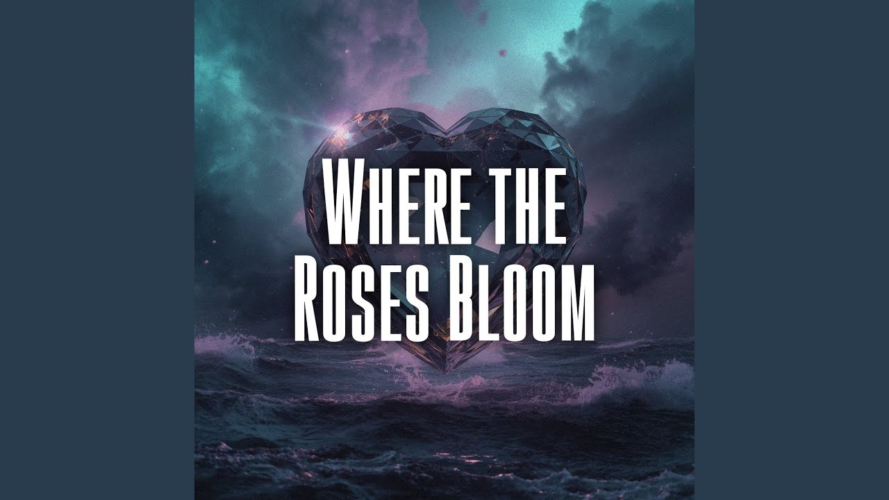 Where the Roses Bloom