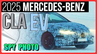 SPYSHOTS: 2025 Mercedes Benz CLA EV