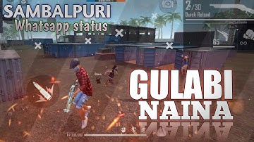 gulabi naina sambalpuri song free fire status tiktok whatsapp status video dj...