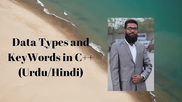 Data Types and KeyWords in C++ (Urdu/Hindi)