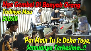 Nge Gembel Di Banyak Orang, Tadinya Mau Di Usir, Pas Main To Je Deka Toye, Semuanya Terkesima.