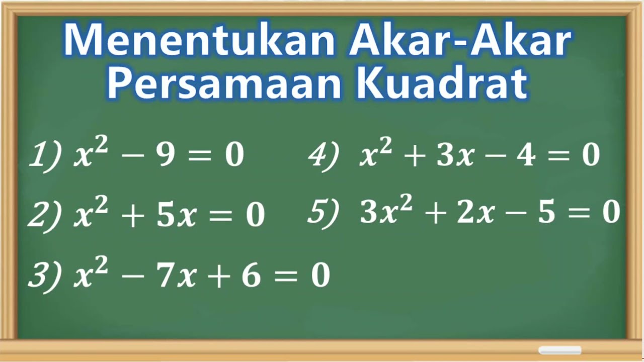 Cara Menentukan Akar-Akar Persamaan Kuadrat