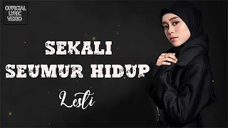 Lesti - Sekali Seumur Hidup ( Lirik)