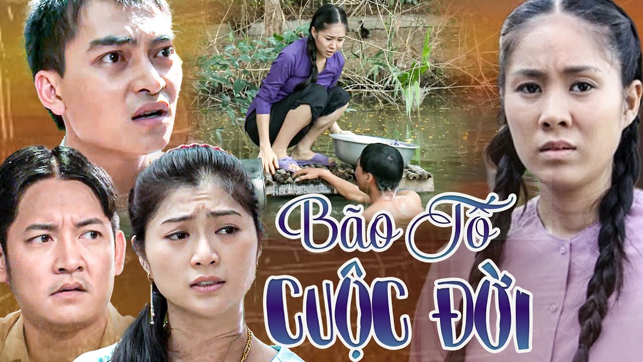 BÃO TỐ CUỘC ĐỜI KHỞI ĐẦU BI KỊCH ĐAU THƯƠNG | PHIM VIỆT NAM 2023 | PHIM TÂM LÝ XÃ HỘI VIỆT NAM HAY