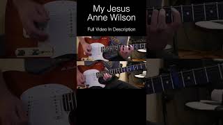 My Jesus - Anne Wilson! #shorts #cover #guitar #tutorial