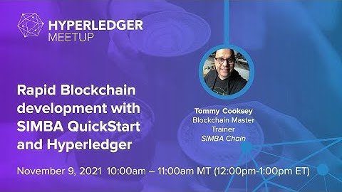 Rapid Blockchain development with SIMBA QuickStart and Hyperledger
