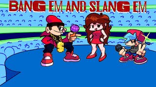 Bang Em And Slang Em