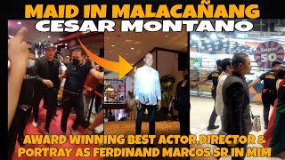 MAID IN MALACAÑANG CESAR MONTANO,AWARD WINNING BEST ACTOR,DIRECTOR \& PORTRAY AS FERDINAND MARCOS SR