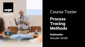ECPR Course Taster: Process Tracing Methods