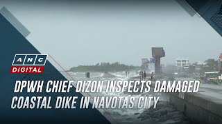 DPWH chief Dizon inspects damaged coastal dike in Navotas City | ANC
