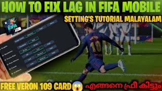 HOW TO FIX LAG..!!Fifa Mobile settings tutorial|Malayalam|FREE108 veron card😱💯