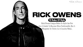 rick owens ten rules of style CHANGED my life.. and can change yours too..