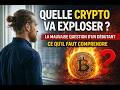 quelle crypto va exploser, la mauvaise question d’un débutant (ce qu’il faut comprendre)