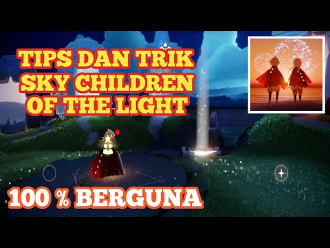 Tips Dan Trik 100% Bermanfaat - Sky Children Of The Light