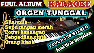 ALBUM KARAOKE DANGDUT ORGEN TUNGGAL PILIHAN - FUUL BASS!!!