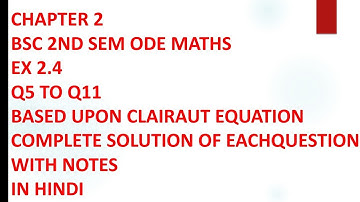 Bsc/BA Chapter 2 Exercise 2.4 Q5 to Q11 Complete Solution ||Bsc 2nd sem ODE Math Solution||By Notes