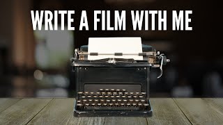 write a film with me