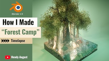 "Forest Camp" | Blender | Timelapse