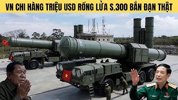 VN chi hàng triệu đô Rồng Lửa S-300 bắn đạn thật:Đông Lào rằn mặt ai?