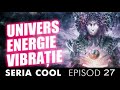 Totul este energie  seriacool ep27