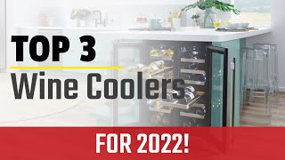 Top 3: Best Wine Coolers 2022