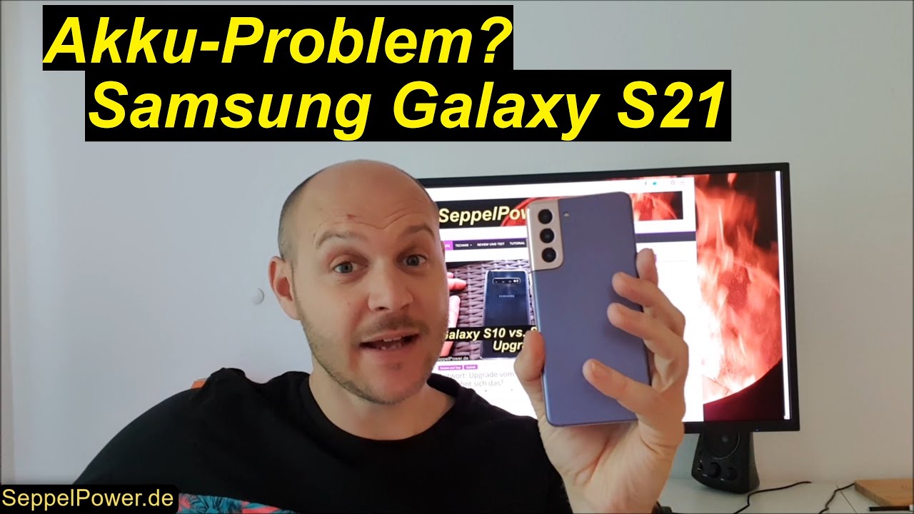 Samsung Galaxy S21 und das AkkuProblem! Warnung? WTF! YouTube