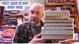 Too Many Books  Episode 5  First May Book Haul