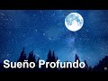 SUEÑO PROFUNDO Música para dormir Rápido Y Profundamente, Música que te Ayudara Dormir Rápidamente