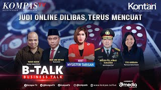 Polemik Judi Online, Dilibas Namun Terus Mencuat | B-Talk