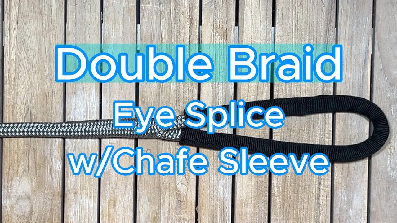 Double Braid Eye Splice with Chafe Gear - YouTube