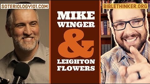 Mike Winger on Soteriology 101