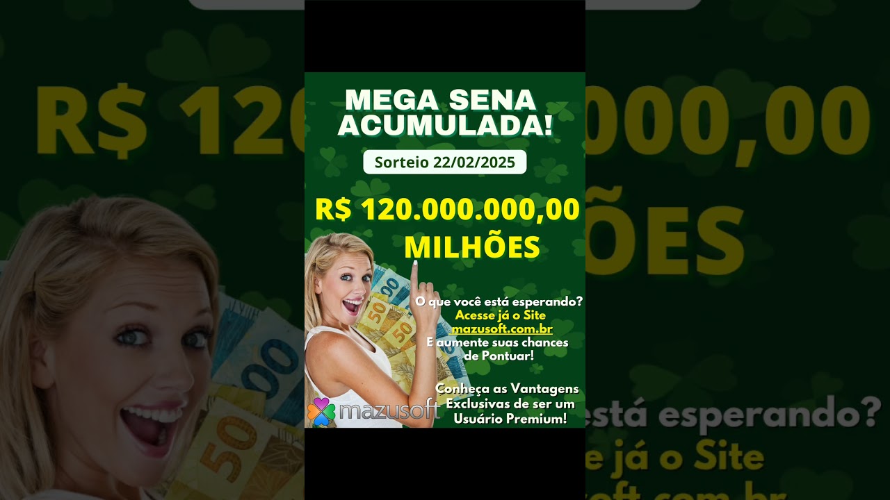 Mega Sena Acumulada! Sorteio 22/02/2025 