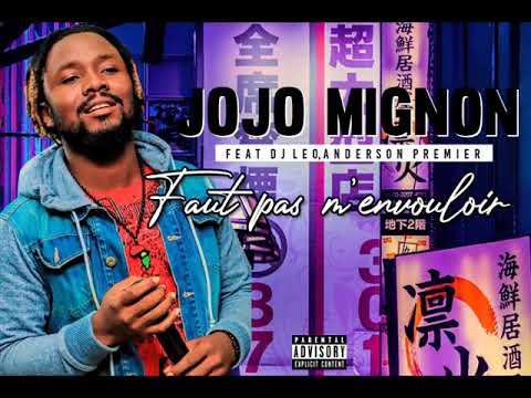 JOJO MIGNON feat DJ LEO, ANDERSON PREMIER - FAUT PAS MENVOULOIR