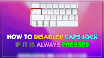 How to Fix Caps Lock if it always pressed on mac