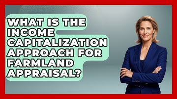 What Is The Income Capitalization Approach For Farmland Appraisal? | Farm Wealth Network News