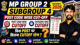 MP GROUP 2 SUBGROUP 4 2026 | Post Code Wise Cutoff | Category Wise Cutoff | What is the Cutoff fo...