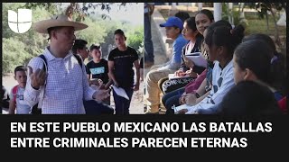 Así se vive en Buenavista, un pueblo mexicano que sigue rehén de la violencia