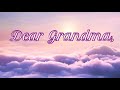 A letter to Heaven: Dear Grandma,