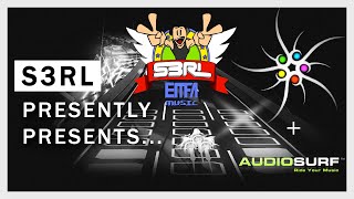 S3RL Presently Presents... but it's audiosurf