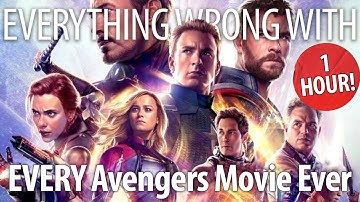Everything Wrong With Every Avengers Movie EVER (That We