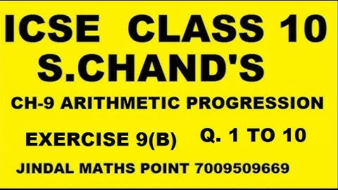 Ch-9 Arithmetic & Geometric Progression Ex-9(A) Q. No.1-10 From S. Chand